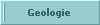  Geologie 